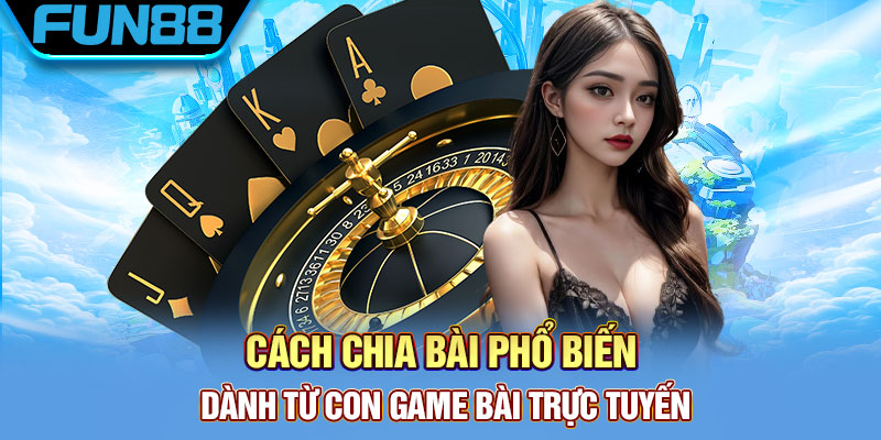 Cách chia bài