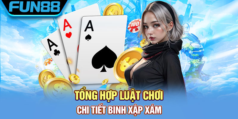 Luật chơi mậu binh chi tiết, cụ thể ra sao