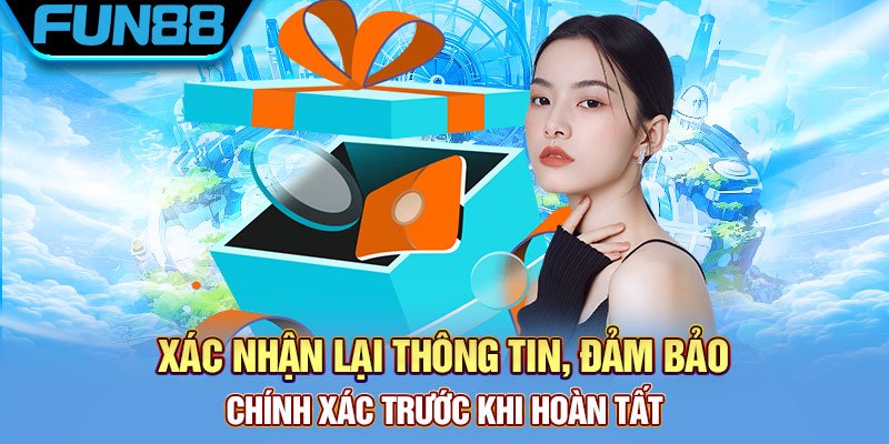 Kiểm tra thông tin chính xác